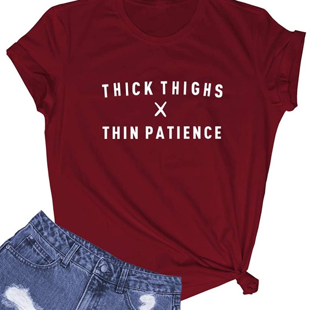 Thick Thigh thin patience tshirt NWT
